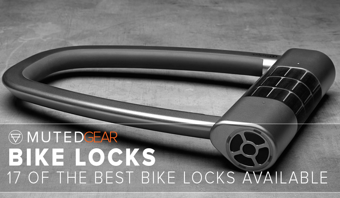 17 of the best bike locks available