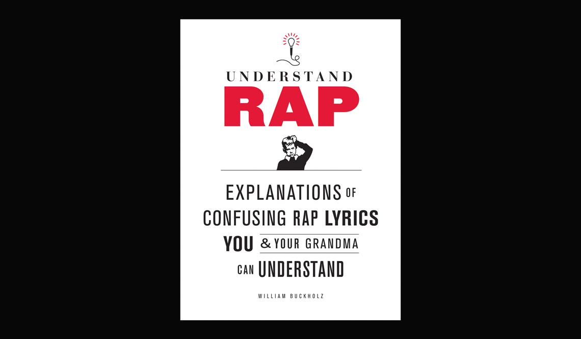 Understand-Rap--Explanations-of-Confusing-Rap-Lyrics-that-You-and-Your-Grandma-Can-Understand-muted-featured