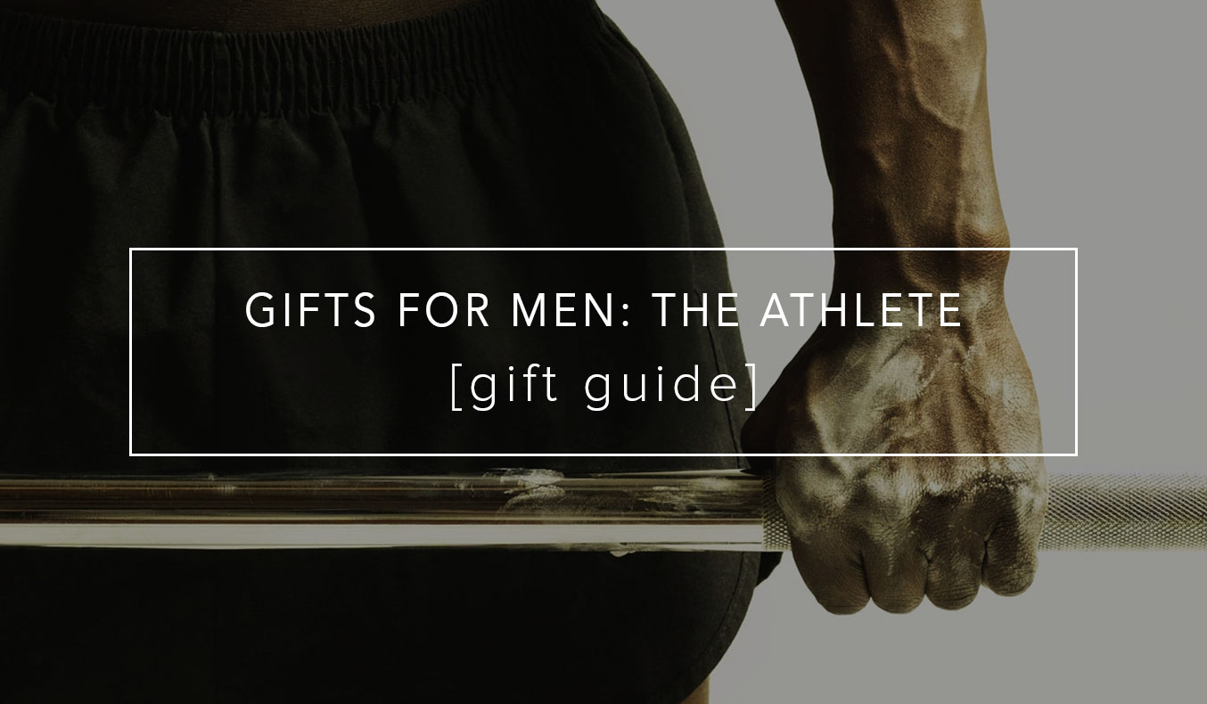 Gifts For Men: The Athlete