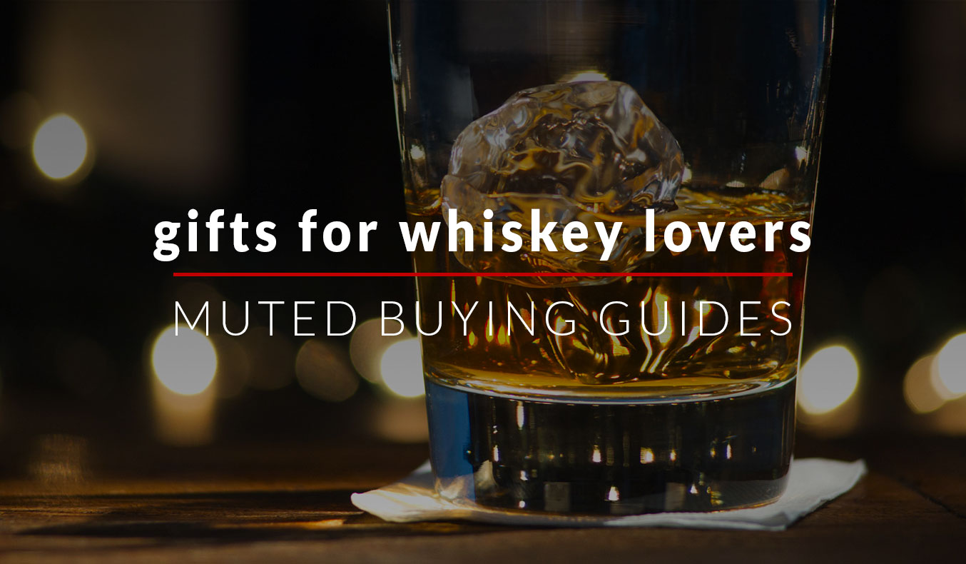 Gifts For Whiskey Lovers