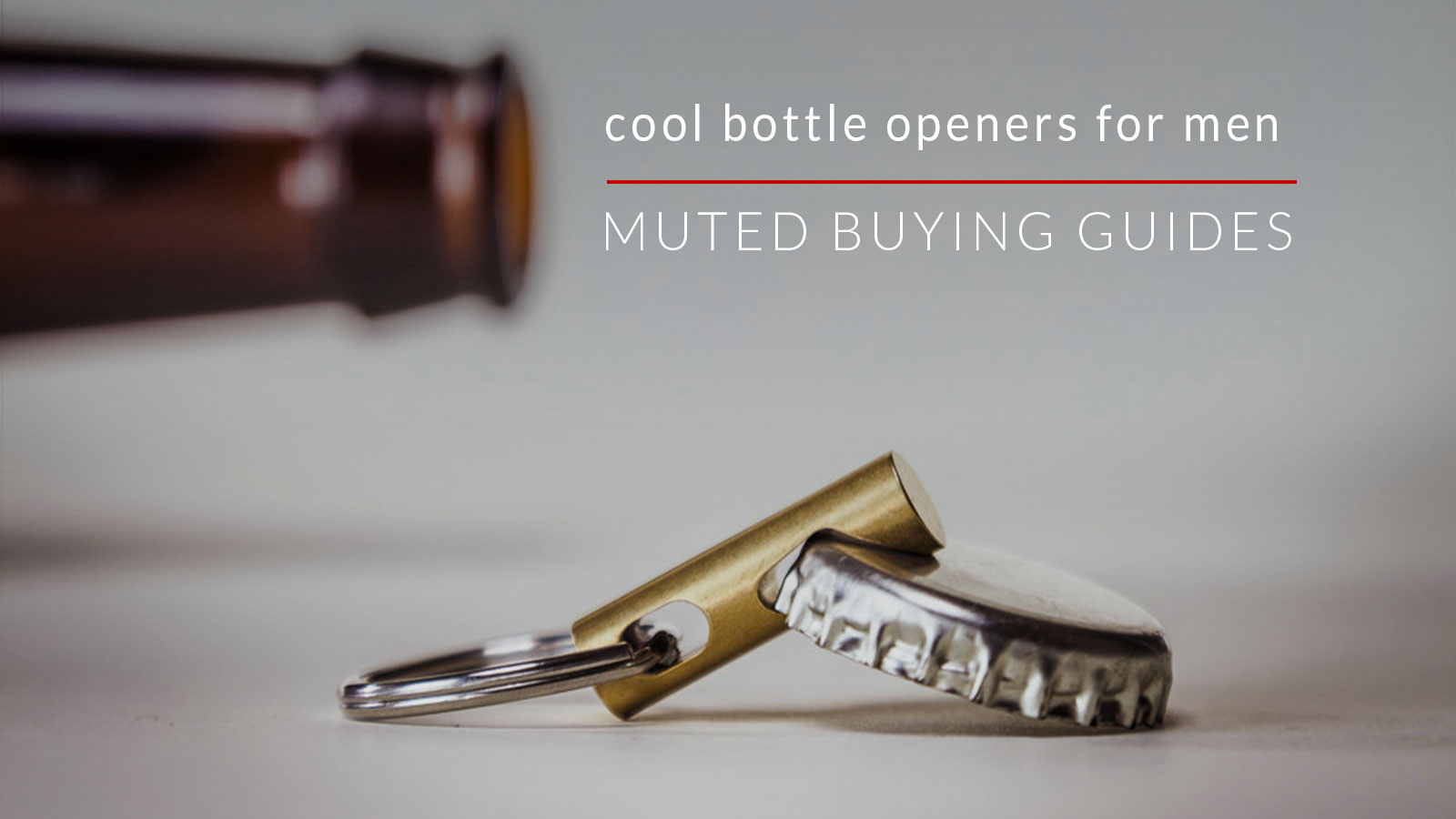 Cool Bottle Openers For Men