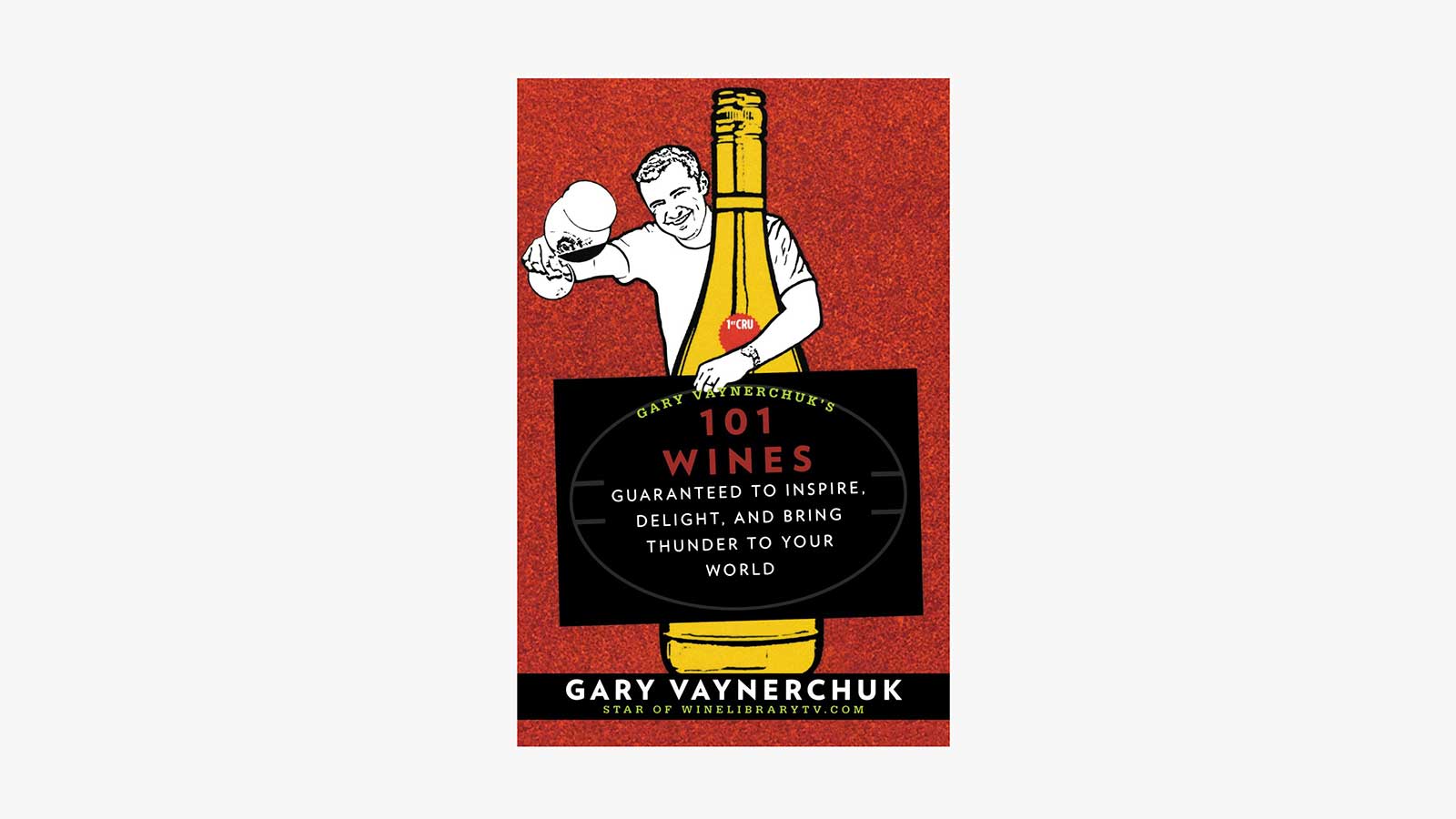 Gary Vaynerchuks 101 Wines