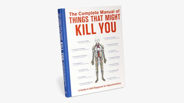The Complete Manual of Things That Might Kill You